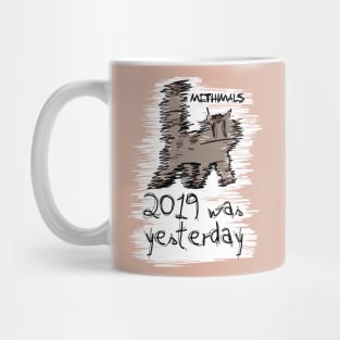 Methimals - 2019 was yesterday Mug